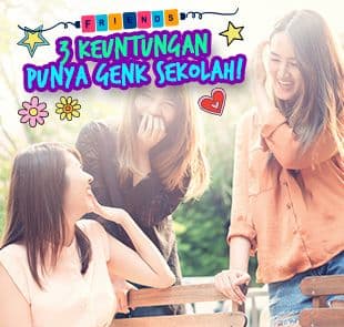 3 Keuntungan Positif Punya Genk di Sekolah!